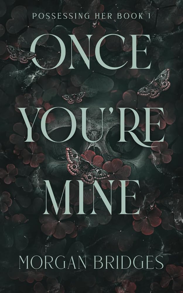 Once You're Mine: A Dark Stalker Romance (Possessing Her) cover image