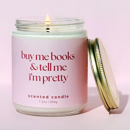 Buy Me Books & Tell Me I'm Pretty Candle-7.2oz