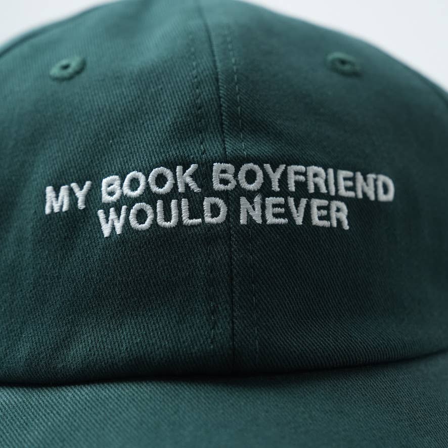 My Book Boyfriend Would Never 📚 Bookish Dad Hat