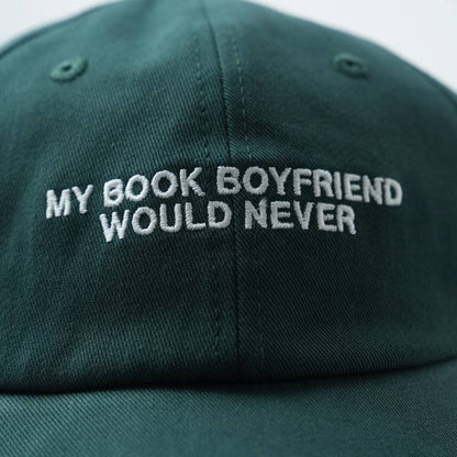 My Book Boyfriend Would Never 📚 Bookish Dad Hat
